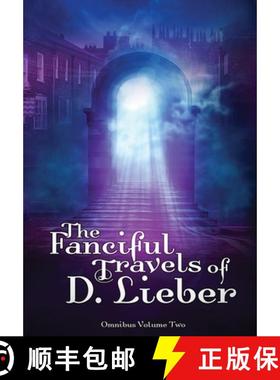 预订 The Fanciful Travels of D. Lieber: Omnibus Volume Two [9781951239169]