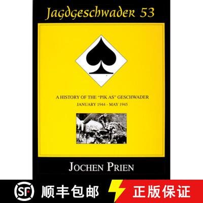 【3-4周达】精装 Jagdeschwader 53: A History of the Pik As Geschwader Vol 3: January 1944 - May 1945: ... [9780764305566]