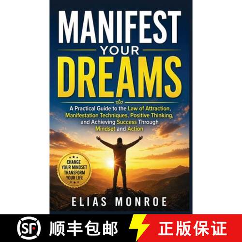【3-4周达】Manifest Your Dreams: A Practical Guide to the Law of Attraction, Manifestation Techniques... [9781807655921]