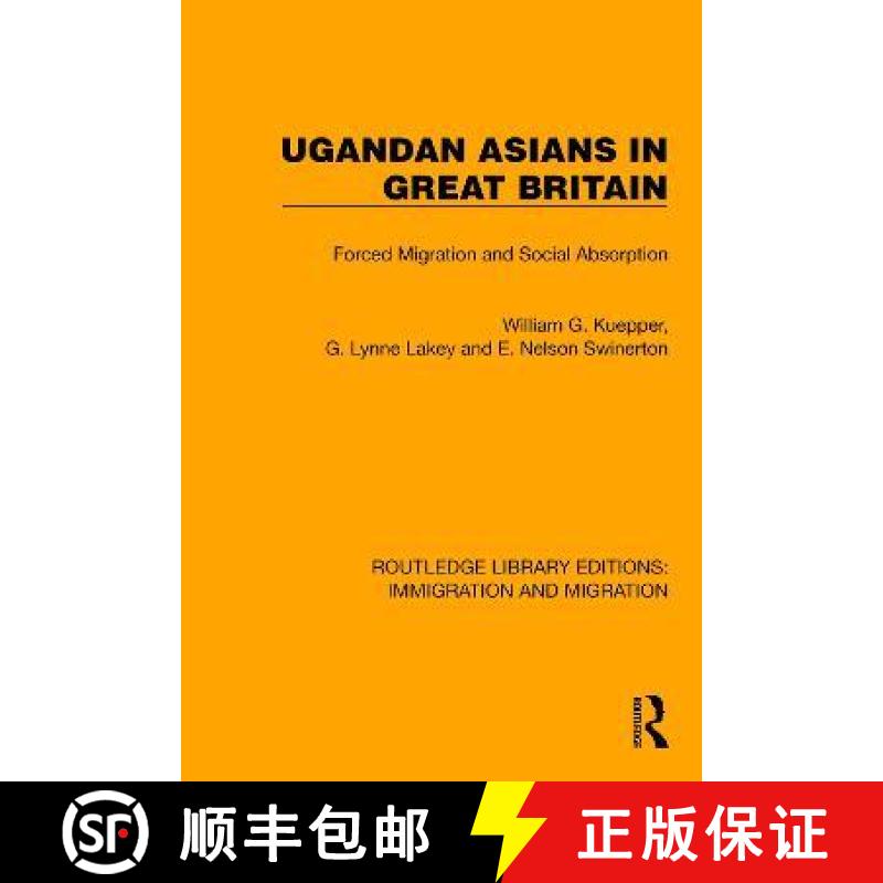 【3-4周达】Ugandan Asians in Great Britain: Forced Migration and Social Absorption [9781032367316]