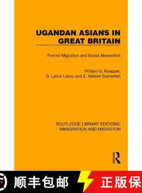 【3-4周达】Ugandan Asians in Great Britain: Forced Migration and Social Absorption [9781032367316]