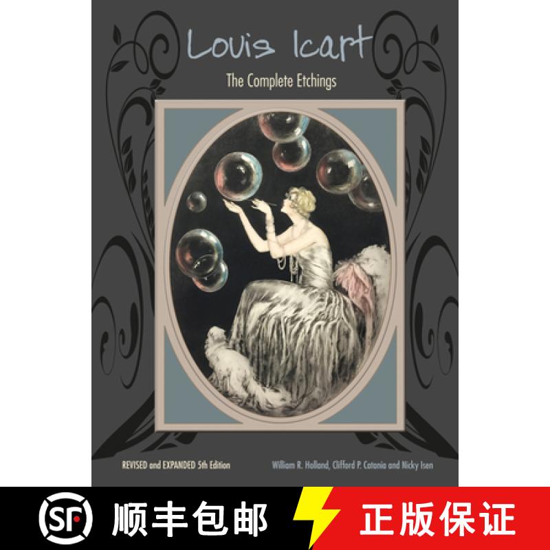 【3-4周达】Louis Icart: The Complete Etchings: The Complete Etchings, Revised and Expanded 5th Edition [9780764349928]