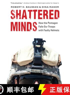 【3-4周达】Shattered Minds: How the Pentagon Fails Our Troops with Faulty Helmets [9781640120365]