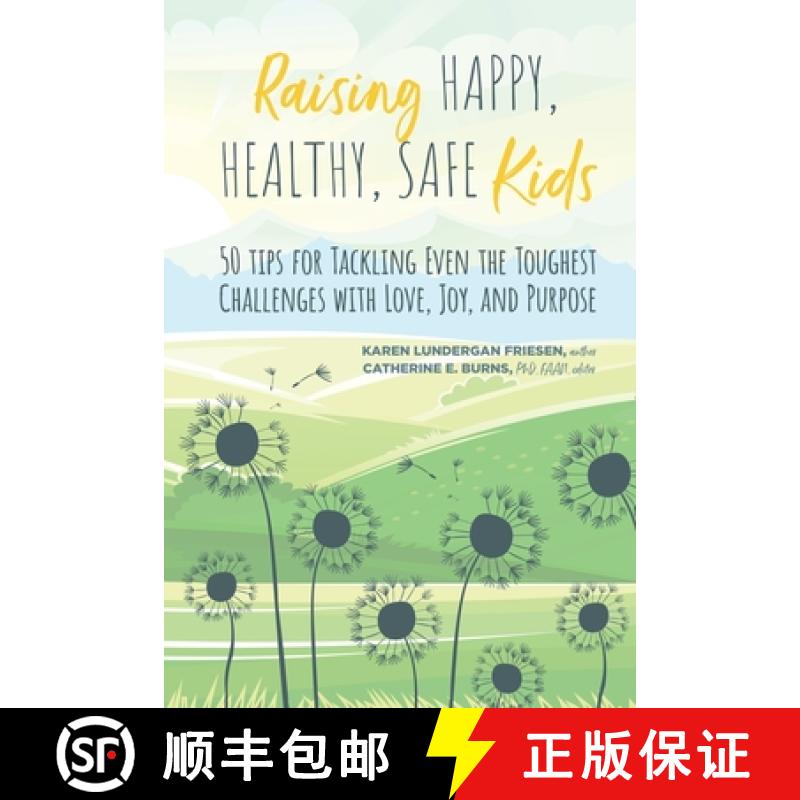 预订 Raising Happy, Healthy, Safe Kids:  50 Tips for Tackling Even the Toughest Challenges with Love,... [9781088060391]