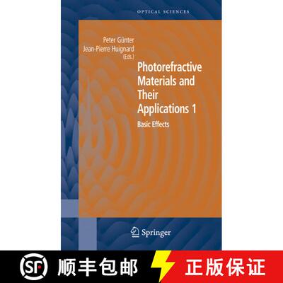 【3-4周达】Photorefractive Materials and Their Applications 1: Basic Effects - Photorefractive Materi... [9781441920492]