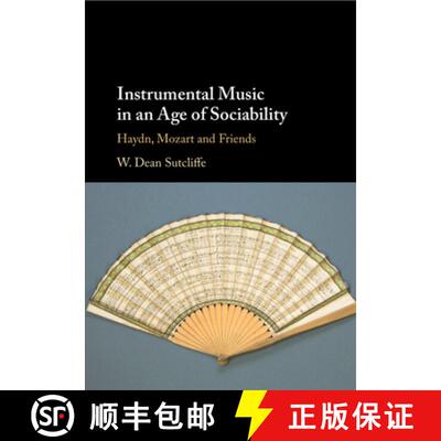 【3-4周达】Instrumental Music in an Age of Sociability: Haydn, Mozart and Friends [9781009364027]