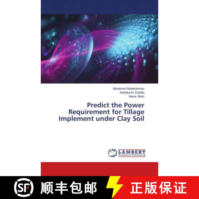 预订 Predict the Power Requirement for Tillage Implement under Clay Soil [9786139834563]