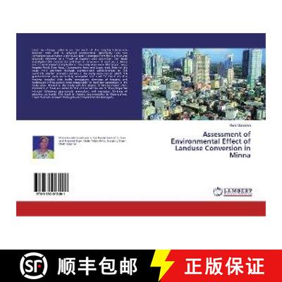 预订 Assessment of Environmental Effect of Landuse Conversion in Minna [9783330015401]