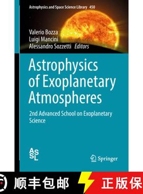 【3-4周达】Astrophysics of Exoplanetary Atmospheres: 2nd Advanced School on Exoplanetary Science [9783319897004]