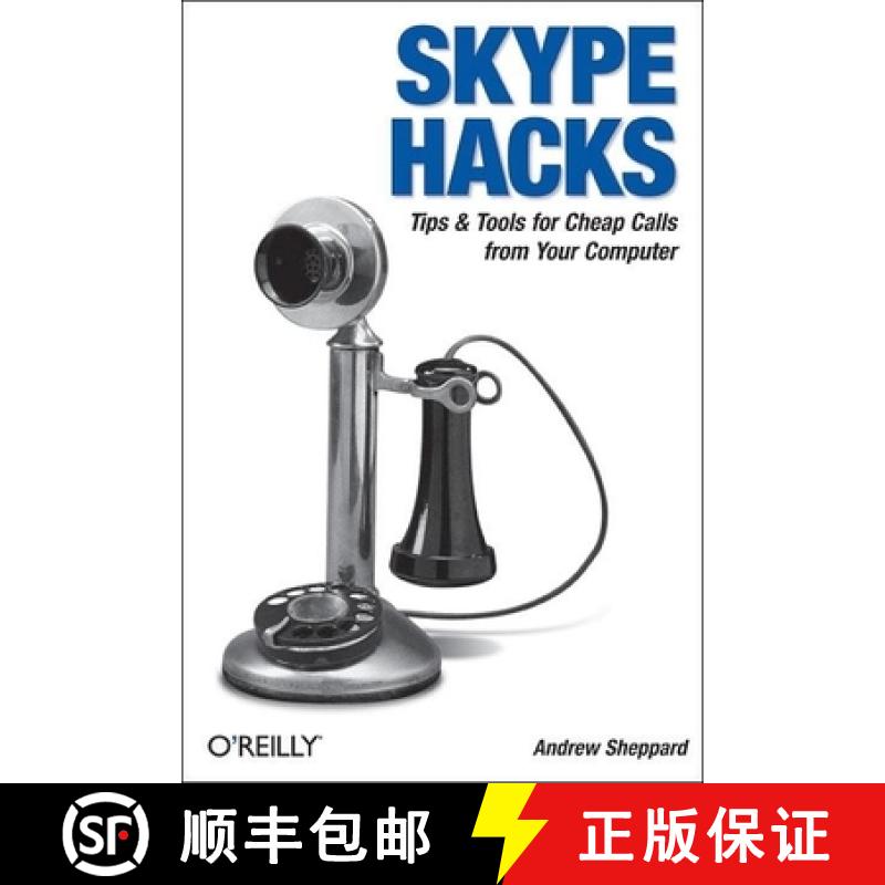 现货 Skype Hacks: Tips & Tools for Cheap, Fun, Innovative Phone Service [9780596101893]