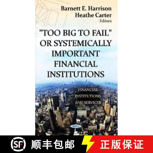 【3-4周达】精装 Too Big to Fail or Systemically Important Financial Institutions [9781620816882]