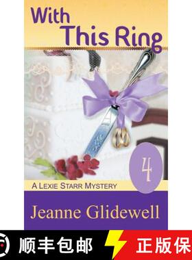 预订 With This Ring (A Lexie Starr Mystery, Book 4) [9781614175179]