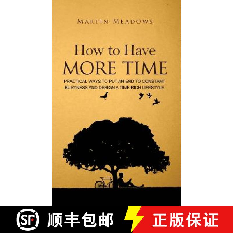 【3-4周达】How to Have More Time: Practical Ways to Put an End to Constant Busyness and Design a Time... [9788395298707]