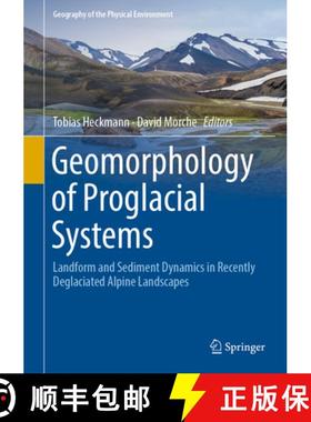 【3-4周达】Geomorphology of Proglacial Systems: Landform and Sediment Dynamics in Recently Deglaciate... [9783319941820]
