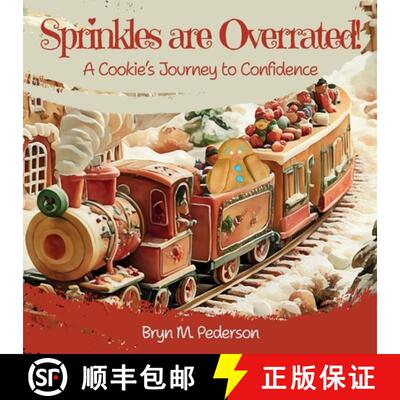 【3-4周达】Sprinkles are Overrated!: A Cookie's Journey to Confidence [9781964114125]