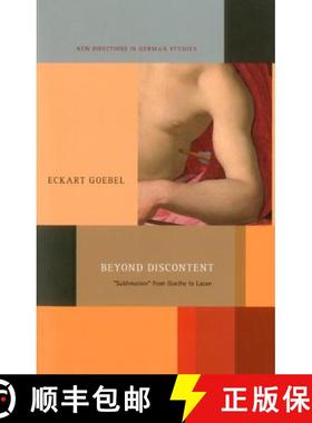 预订 Beyond Discontent: 'Sublimation' from Goethe to Lacan [9781441178336]