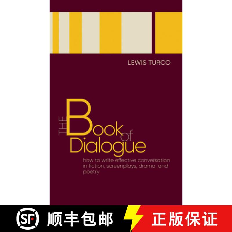 【3-4周达】The Book of Dialogue: How to Write Effective Conversation in Fiction, Screenplays, Drama, ... [9780826361905]