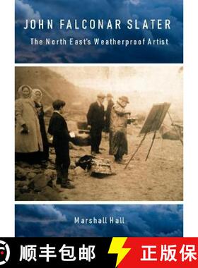 【3-4周达】John Falconar Slater: The North East's Weatherproof Artist [9781838280918]