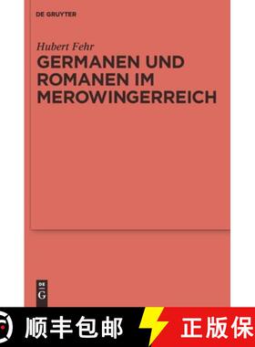 【3-4周达】Germanen und Romanen im Merowingerreich: Fruhgeschichtliche Archaologie zwischen Wissensch... [9783110214604]