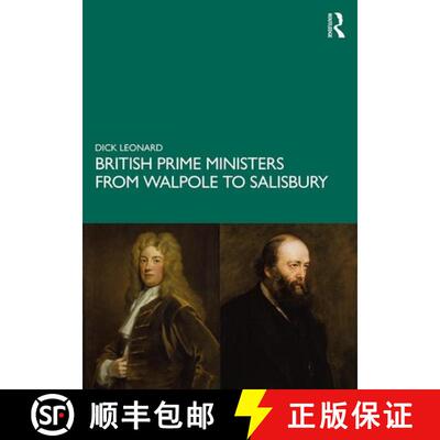 【3-4周达】British Prime Ministers from Walpole to Salisbury: The 18th and 19th Centuries: Volume 1 [9780367469115]