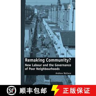 Remaking 9780754678540 Neighbourhoods the 4周达 Governance New Community? Poor Labour and