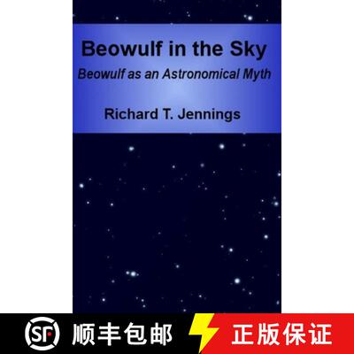 【3-4周达】Beowulf in the Sky: Beowulf as an Astronomical Myth [9781312792012]