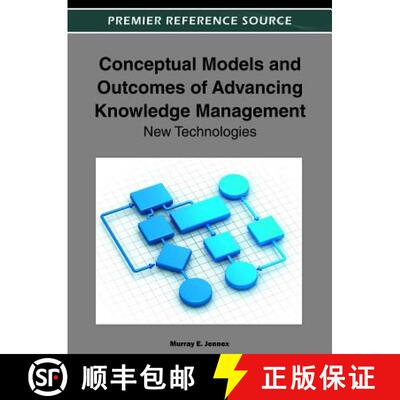 【3-4周达】Conceptual Models and Outcomes of Advancing Knowledge Management: New Technologies [9781466600355]