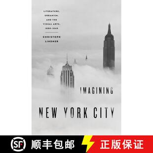 Arts 3周达 York New Literature Visual 1890 the Imagining and Urbanism 9780195375152 1940 City