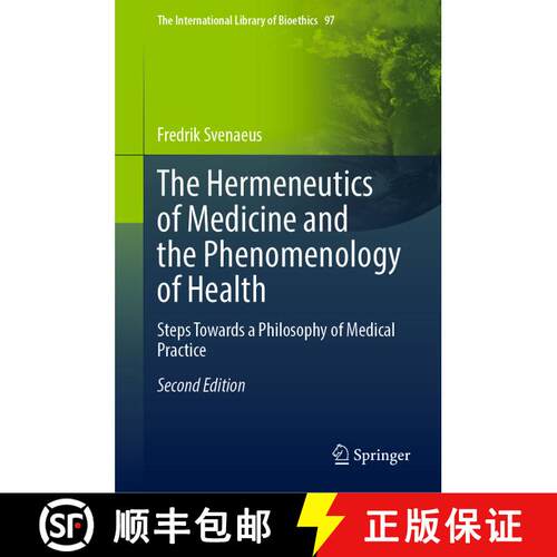 【3-4周达】精装 The Hermeneutics of Medicine and the Phenomenology of Health : Steps Towards a Philos... [9783031072802]