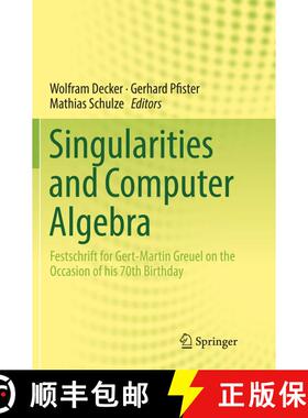 【3-4周达】Singularities and Computer Algebra : Festschrift for Gert-Martin Greuel on the Occasion of... [9783319804354]