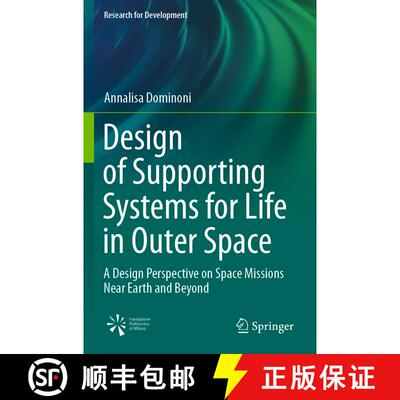 【3-4周达】Design of Supporting Systems for Life in Outer Space : A Design Perspective on Space Missi... [9783030609443]