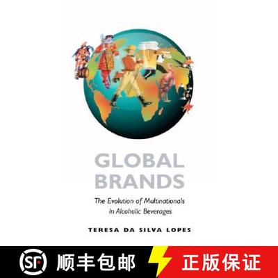 【3-4周达】Global Brands: The Evolution of Multinationals in Alcoholic Beverages - Global Brands: The... [9780521833974]