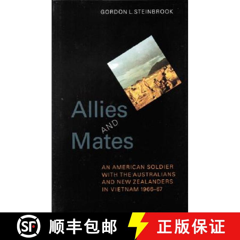 【3-4周达】Allies and Mates: An American Soldier with the Australians and New Zealanders in Vietnam, ... [9780803242388]