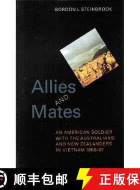 【3-4周达】Allies and Mates: An American Soldier with the Australians and New Zealanders in Vietnam, ... [9780803242388]