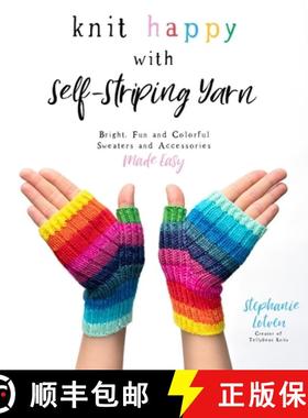 【3-4周达】Knitting in Color with Self-Striping Yarn: Bright, Fun, Beautiful Accessories and Sweaters... [9781645671824]