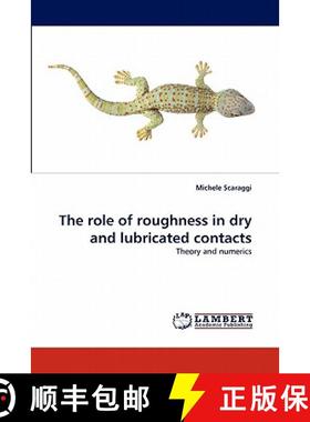预订 The role of roughness in dry and lubricated contacts [9783844307375]