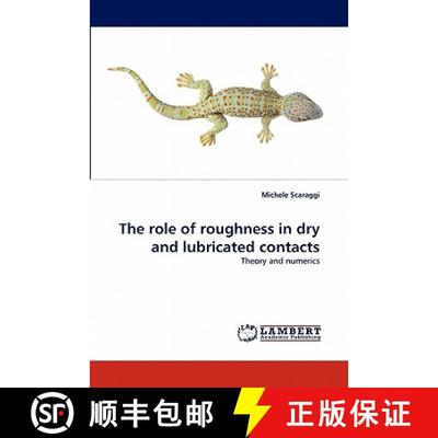 预订 The role of roughness in dry and lubricated contacts [9783844307375]