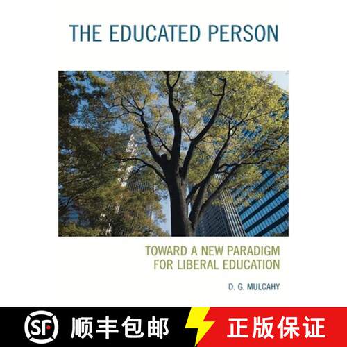 【3-4周达】The Educated Person : Toward a New Paradigm for Liberal Education [9780742561229]