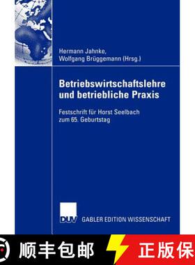 【3-4周达】Betriebswirtschaftslehre und betriebliche Praxis : Festschrift für Horst Seelbach zum 65.... [9783322816238]