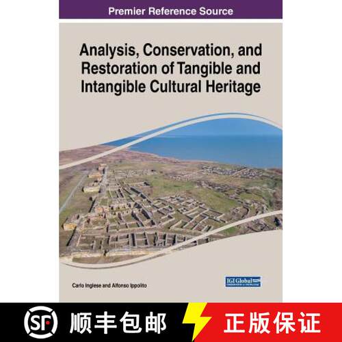 【3-4周达】精装 Analysis, Conservation, and Restoration of Tangible and Intangible Cultural Heritage [9781522569367]