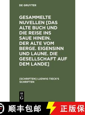 【3-4周达】Gesammelte Nuvellen [Das alte Buch und die Reise ins Saue hinein. Der Alte vom Berge. Eige... [9783111064802]