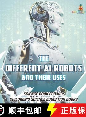 【3-4周达】The Different AI Robots and Their Uses - Science Book for Kids | Children's Science Educat... [9798869434364]