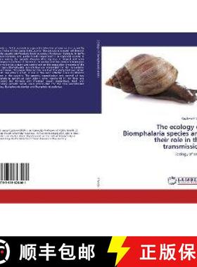 预订 The ecology of Biomphalaria species and their role in the transmission [9783659828461]