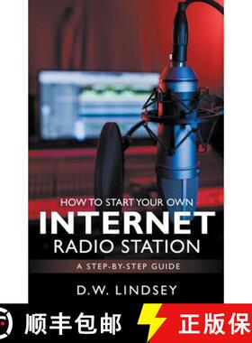 预订 HOW TO START YOUR OWN INTERNET RADIO STATION...A step by step guide [9798223070146]