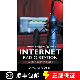 【3-4周达】HOW TO START YOUR OWN INTERNET RADIO STATION...A step by step guide [9798223070146]