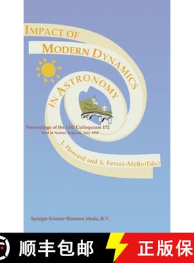 【3-4周达】Impact of Modern Dynamics in Astronomy : Proceedings of the IAU Colloquium 172 held in Nam... [9780792358428]