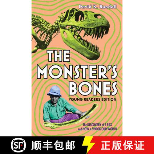 【3-4周达】精装 The Monster′s Bones (Young Readers Edition) – The Discovery of T. Rex and How It Sh... [9781324015505]