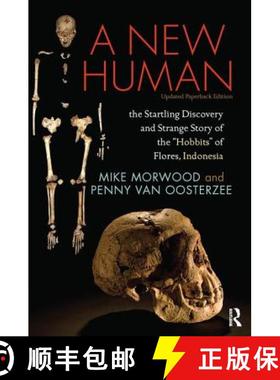 【3-4周达】A New Human: The Startling Discovery and Strange Story of the hobbits of Flores, Indonesia... [9781138403574]