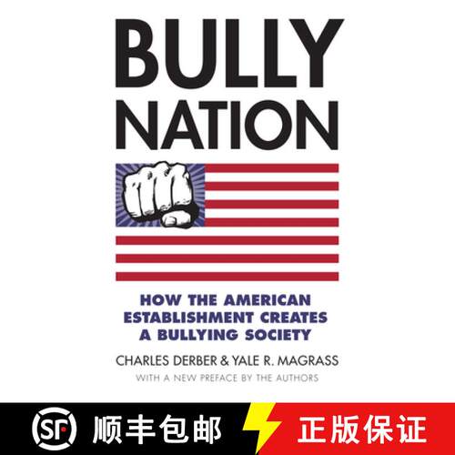 【3-4周达】Bully Nation: How the American Establishment Creates a Bullying Society [9780700626526]