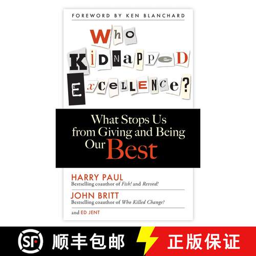 【3-4周达】精装 Who Kidnapped Excellence? What Stops Us from Giving and Being Our Best: What Stops Us... [9781626560871]